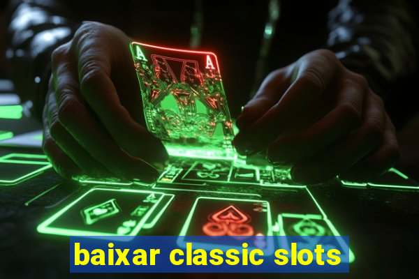 baixar classic slots